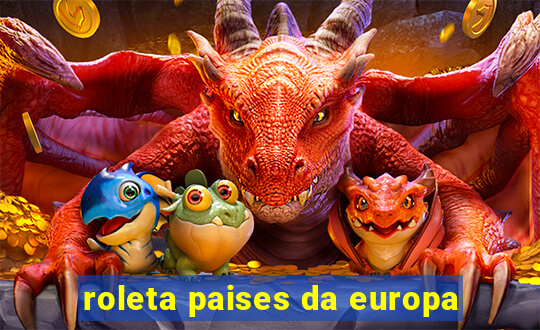 roleta paises da europa